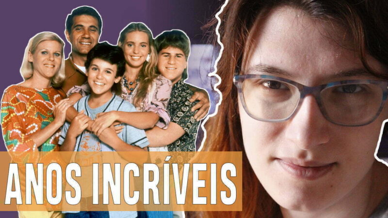 Vídeos | Anos Incríveis