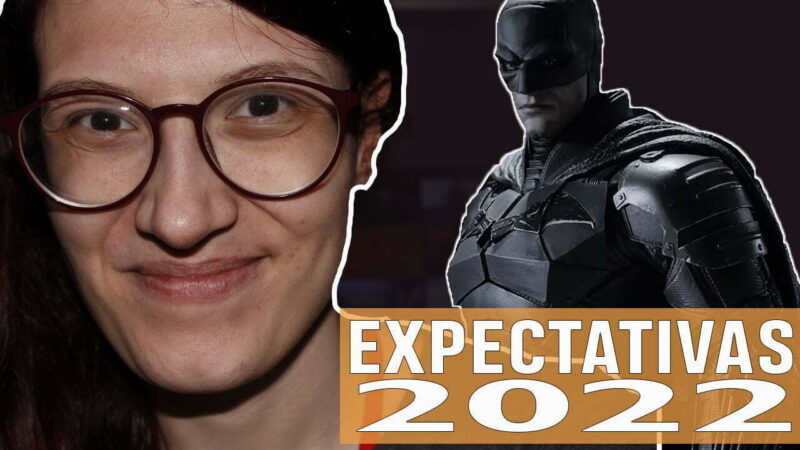 Vídeos | Expectativas 2022!
