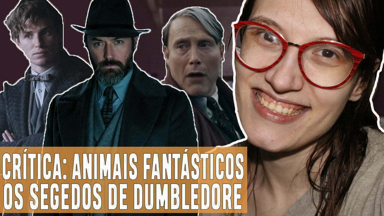 Vídeos | ‘Animais Fantásticos: Os Segredos de Dumbledore’