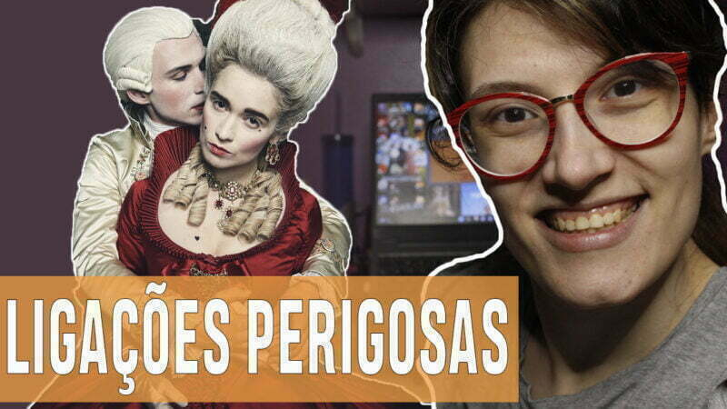 Vídeos | As adaptações de ‘Ligações Perigosas’