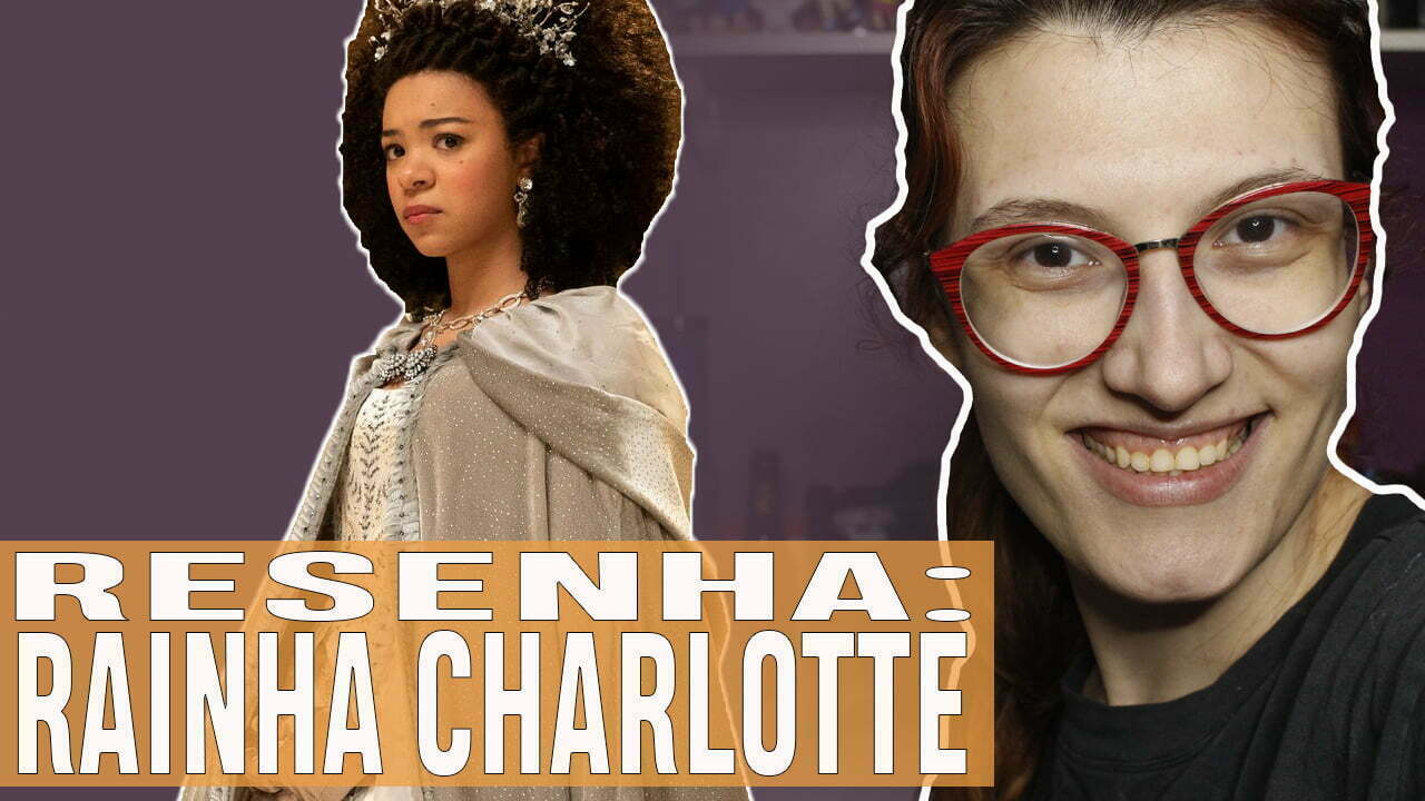 Rainha-charlotte — Entre Séries