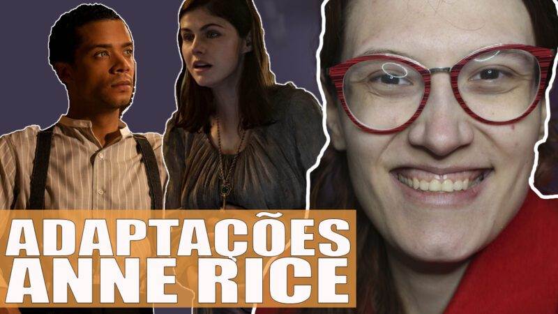 Vídeos | As adaptações de Anne Rice na TV!