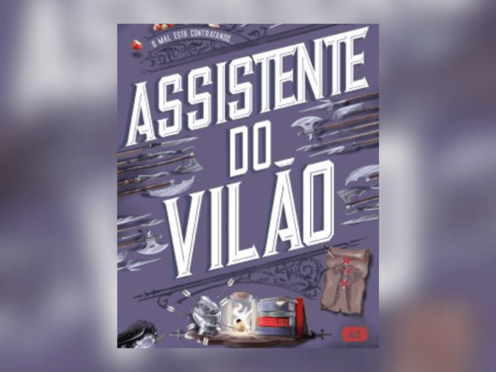 Livros | ‘Assistente do Vilão’ já está disponível no Brasil