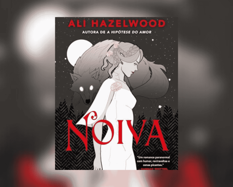 noiva-ali-hazelwood-_1_ — Entre Séries Ali Hazelwood Noiva