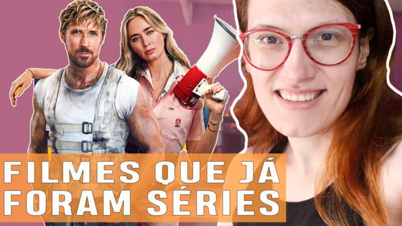 Vídeos | Filmes que são baseados em séries