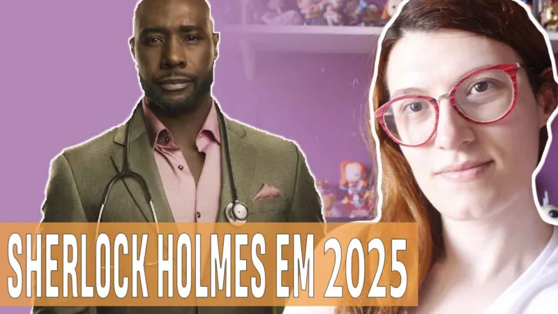 Vídeos | Adaptações novas de ‘Sherlock Holmes’!