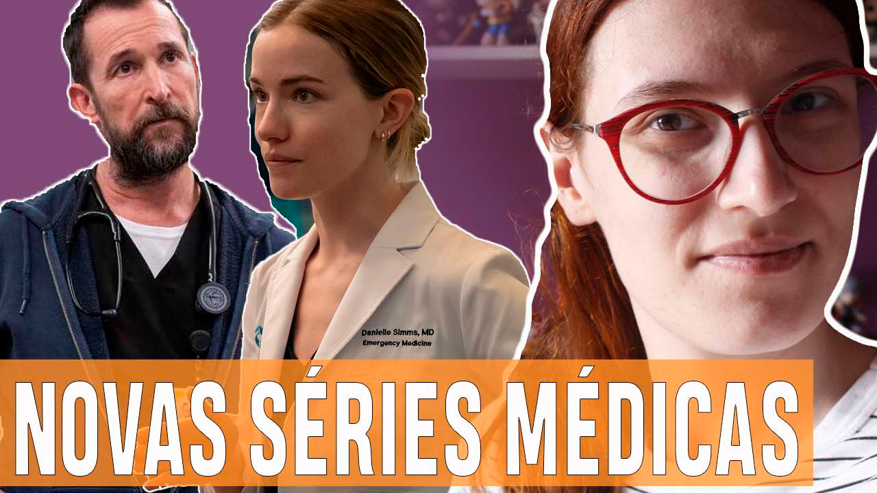 NOVAS SÉRIES MÉDICAS — Entre Séries NOVAS SÉRIES MÉDICAS