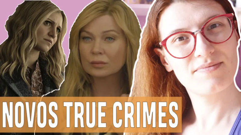 Vídeos | Novos true crime chegando no streaming!