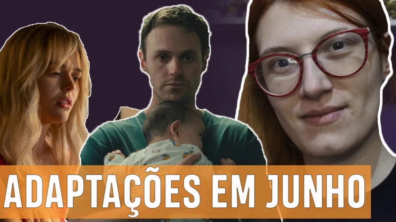Vídeos | Adaptações chegando em junho no streaming!