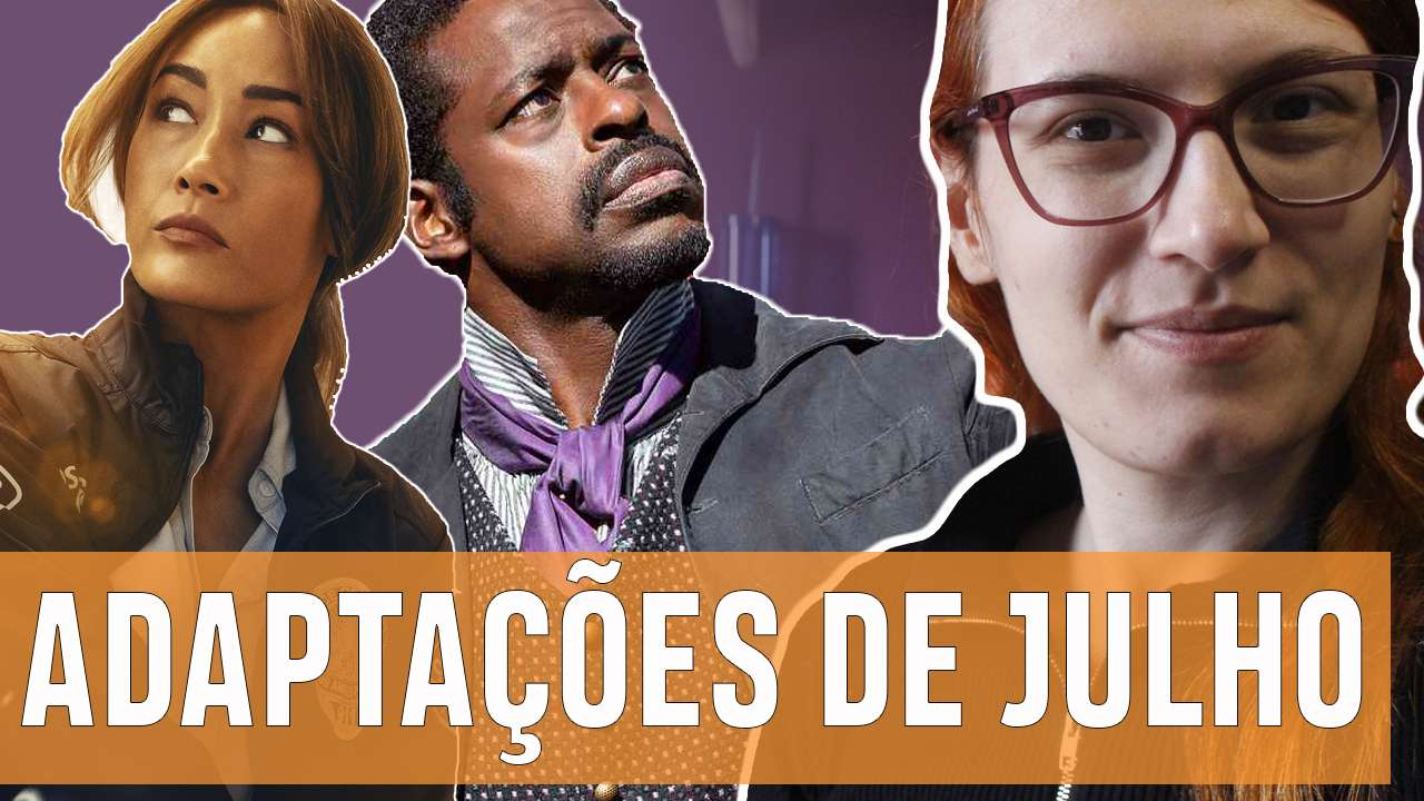 AdaptaÇÕes Julho | Entre Séries AdaptaÇÕes Julho
