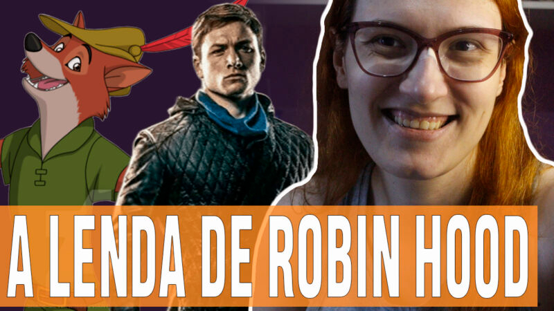 Vídeos | Produções inspiradas na lenda de Robin Hood!