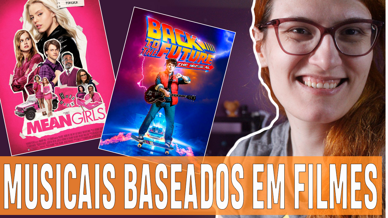 Musicais Baseados Em Filmes | Entre Séries Musicais Baseados Em Filmes